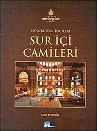 okumak İstanbul’un İncileri - Sur İçi Camileri