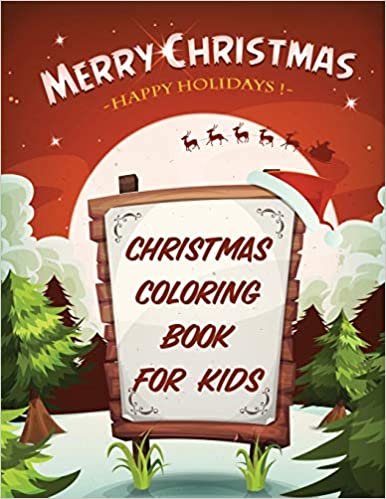 okumak Merry Christmas Happy Holidays Christmas Coloring Book For Kids: Holiday Celebration - Crafts and Games - Easy Fun Relaxing