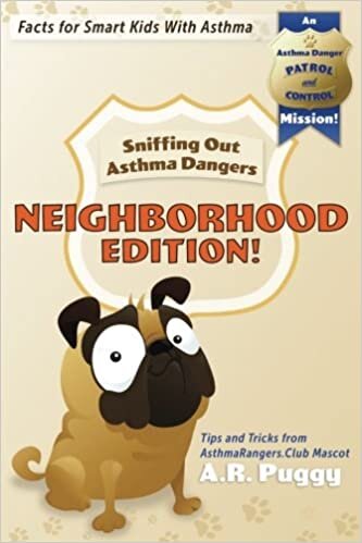 okumak NEIGHBORHOOD EDITION! (BW) Sniffing Out Asthma Dangers: Tips and Tricks from AsthmaRangers.Club Mascot A.R. Puggy: Volume 1 (Asthma Danger Patrol and Control Mission Fact Books)