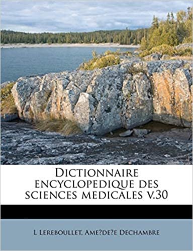 okumak Dictionnaire encyclopedique des sciences medicales v.30