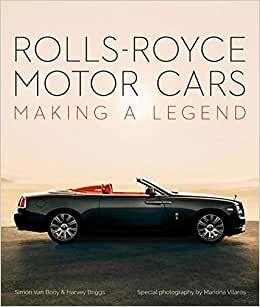 Rolls-Royce Motor Cars: Making a Legend