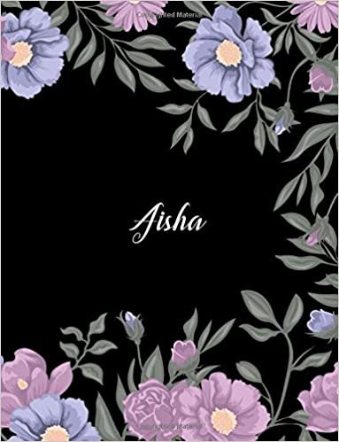 okumak Aisha: 110 Ruled Pages 55 Sheets 8.5x11 Inches Climber Flower on Background Design for Note / Journal / Composition with Lettering Name,Aisha