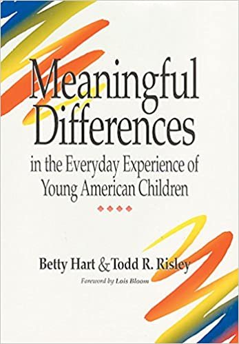 okumak Meaningful Differences in the Everyday Experience of Young American Children [Hardcover] Todd R. Risley; Betty Hart and Louis Bloom