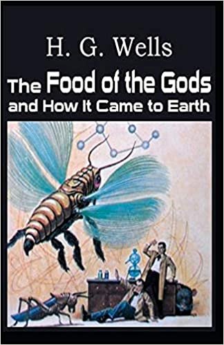 okumak The Food of the Gods and How It Came to Earth Illustrated