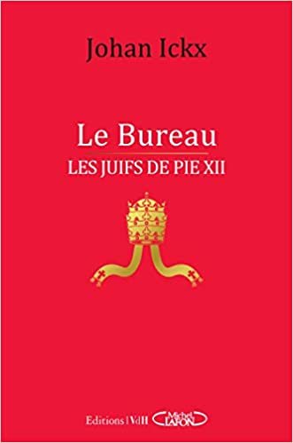 okumak Le Bureau - Les Juifs de Pie XII