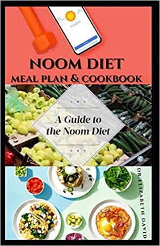okumak NOOM DIET MEAL PLAN &amp; COOKBOOK: Delicious Recipes &amp; Meal Plan For Losing Weight ,Resetting Your Metabolism and Living Healthy Includes Everything You Need To Know To Get Started