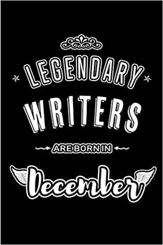 okumak Legendary Writers are born in December: Blank Lined profession Journal Notebooks Diary as Appreciation, Birthday, Welcome, Farewell, Thank You, ... &amp; friends. Alternative to B-day present Card
