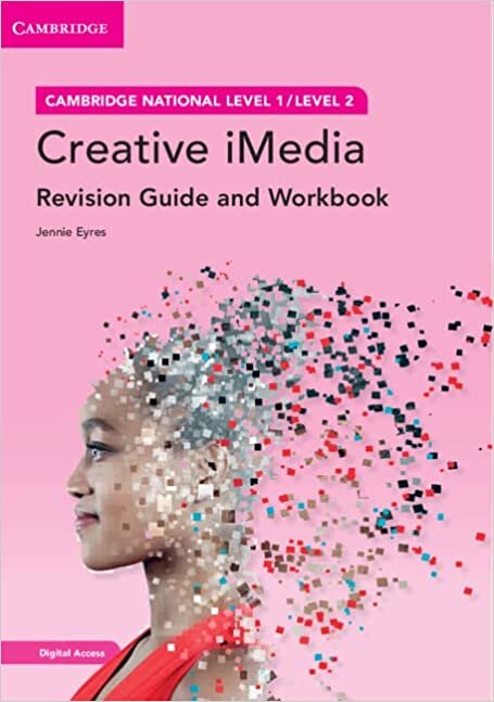 Cambridge National in Creative iMedia Revision Guide and Workbook with Digital Access (2 Years): Level 1/Level 2