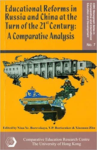 okumak Educational Reforms in Russia and China at the Turn of the 21st Century - A Comparative Analysis (Cerc Monograph Series in Comparative and International Education and Development)