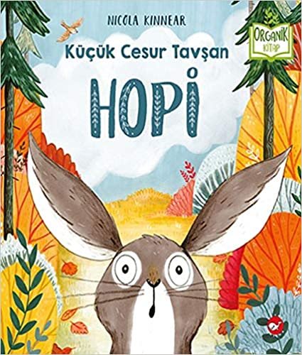 okumak Hopi - Küçük Cesur Tavşan (Ciltli): Organik Kitap