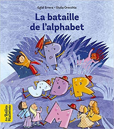 okumak La bataille de l&#39;alphabet (Les Belles Histoires)