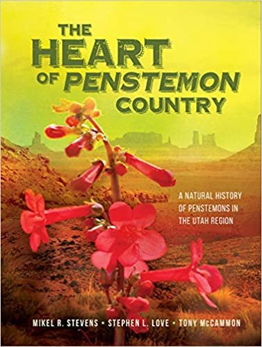 okumak The Heart of Penstemon Country: A Natural History of Penstemons in the Utah Region