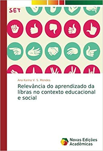 okumak Relevância do aprendizado da líbras no contexto educacional e social