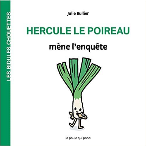 okumak Les bidules chouettes - hercule le poireau mène l&#39;enquête (Albums)