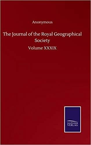 okumak The Journal of the Royal Geographical Society: Volume XXXIX