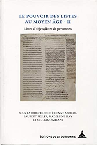 okumak Le pouvoir des listes au Moyen Age - II: Listes d&#39;objets, listes de personnes (Histoire ancienne et médiévale)