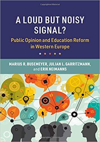 okumak A Loud but Noisy Signal?: Public Opinion and Education Reform in Western Europe (Cambridge Studies in the Comparative Politics of Education)