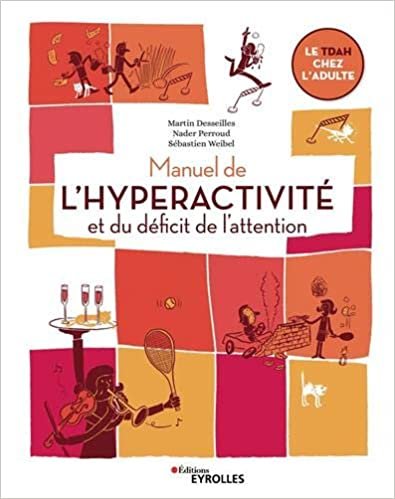 okumak Manuel de l&#39;hyperactivité et du déficit de l&#39;attention: Le TDAH chez l&#39;adulte (Les manuels de développement personnel)