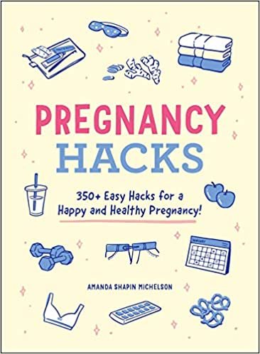 okumak Pregnancy Hacks: 350+ Easy Hacks for a Happy and Healthy Pregnancy!