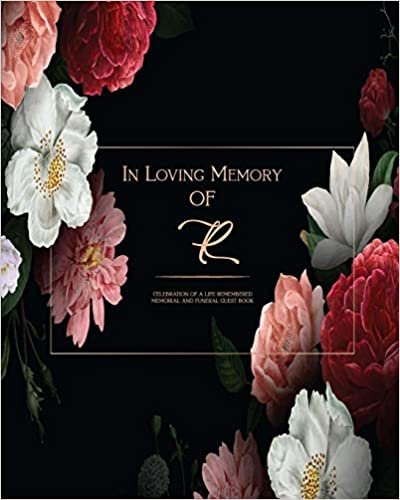 okumak In Loving Memory Of R - Celebration Of a life Remembered - Memorial and Funeral Guest Book: Elegant Monogrammed Letter sign in for memorial service, ... Personalized Customized Monogram Matte Finish