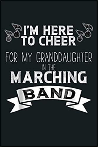 okumak I M Here To Cheer For The Marching Band: Notebook Planner - 6x9 inch Daily Planner Journal, To Do List Notebook, Daily Organizer, 114 Pages