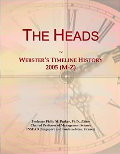 okumak The Heads: Webster&#39;s Timeline History, 2005 (M-Z)