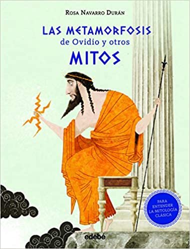 okumak Las Metamorfosis de Ovidio y otros mitos (Para entender la mitología clásica)