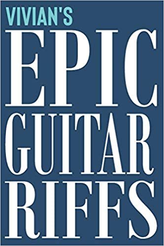 Vivian's Epic Guitar Riffs: 150 Page Personalized Notebook for Vivian with Tab Sheet Paper for Guitarists. Book format: 6 x 9 in