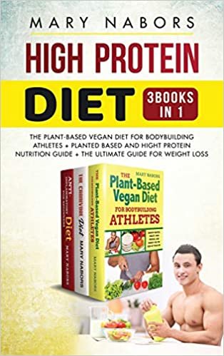 okumak High Protein Diet (3 Books in 1): The Plant-Based Vegan Diet for Bodybuilding Athletes + Planted Based and Hight Protein Nutrition Guide + The Ultimate Guide for Weight Loss