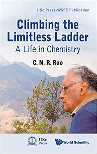 okumak Climbing the Limitless Ladder: A Life in Chemistry (Iiscpress-wspc Publication)