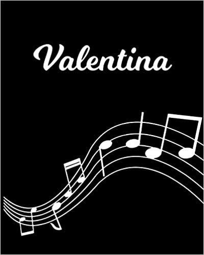 okumak Valentina: Sheet Music Note Manuscript Notebook Paper | Personalized Custom First Name Initial V | Musician Composer Instrument Composition Book | 12 ... Guide | Create Compose &amp; Write Creative Songs