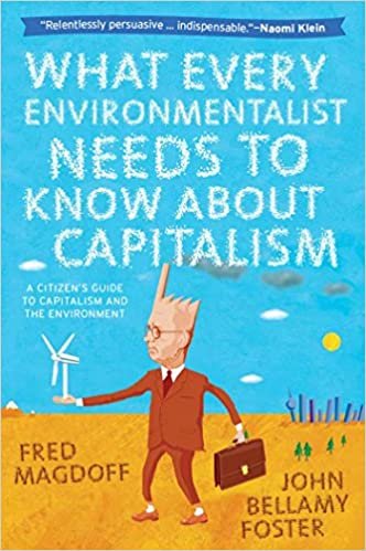 okumak What Every Environmentalist Needs to Know About Capitalism