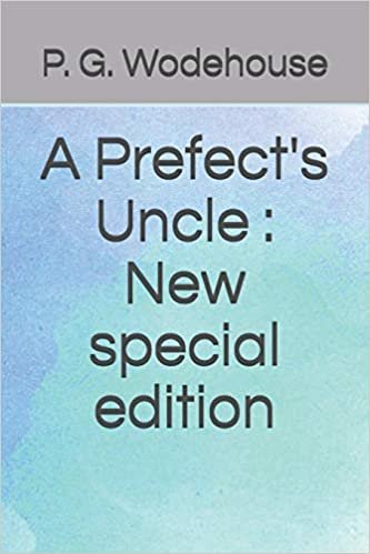 okumak A Prefect&#39;s Uncle: New special edition
