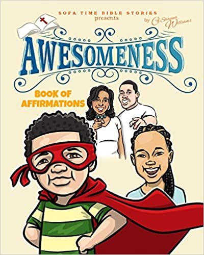 okumak Sofa Time Bible Stories Presents &quot;Awesomeness&quot;: Book of Affirmations