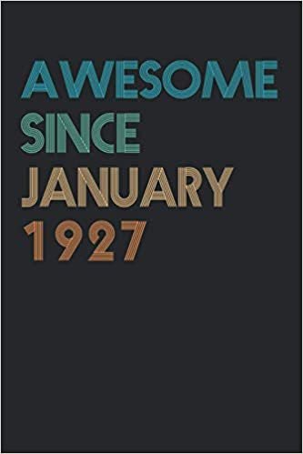 okumak Awesome Since January 1927: Cute Birthday Notebook Gift - Lined Notebook - Journal Gift, 120 Pages, 6x9, Soft Cover, Matte Finish