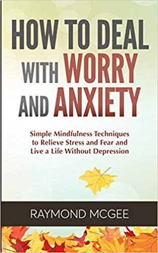 okumak How to Deal With Worry and Anxiety