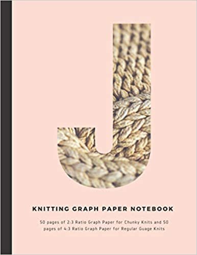 okumak Knitting Graph Paper Notebook: Personalised with the initial &quot;J&quot; 50 pages of 2:3 Ratio Graph Paper for Chunky Knits and 50 pages of 4:3 Ratio Graph Paper for Regular Guage Knits