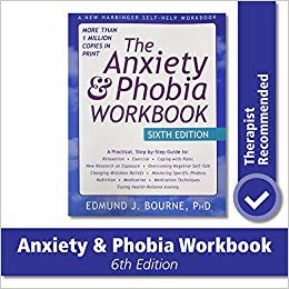 okumak The Anxiety and Phobia Workbook, 6th Edition