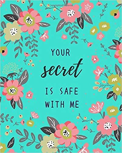okumak Your Secret Is Safe With Me: 8x10 Large Print Password Notebook with A-Z Tabs | Big Book Size | Cute Flower Frame Design Turquoise
