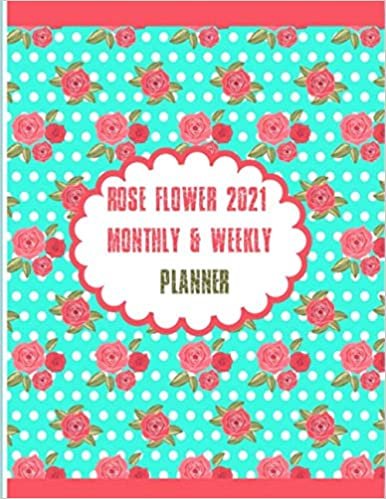 okumak ROSE FLOWER 2021 Monthly &amp; Weekly Planner: Organizer Appointments Notes Password Tracker &amp; Goal ... Girls Women 2021 Flower Jan 1, 2020 to Dec 31, ... Organizer &amp; Diary: Watercolor Florals