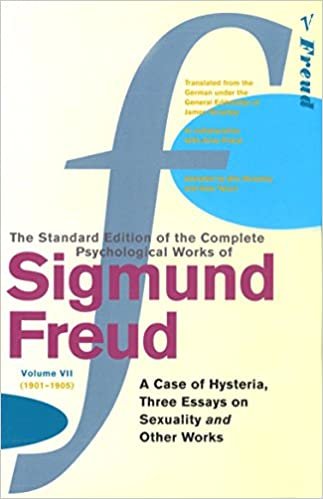 okumak Complete Psychological Works Of Sigmund Freud, The Vol 7: &quot;A Case of Hysteria&quot;, &quot;Three Essays on Sexuality&quot; and Other Works v. 7