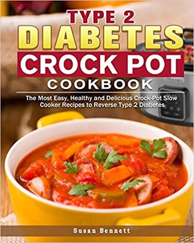 okumak Type 2 Diabetes Crock Pot Cookbook: The Most Easy, Healthy and Delicious Crock-Pot Slow Cooker Recipes to Reverse Type 2 Diabetes