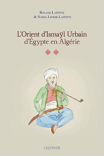 okumak L&#39;Orient d&#39;Ismayl Urbain d&#39;Egypte En Algerie II