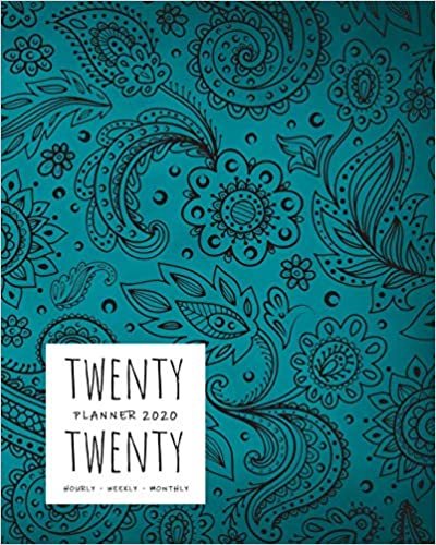 okumak Twenty Twenty, Planner 2020 Hourly Weekly Monthly: 8x10 Large Journal Organizer with Hourly Time Slots | Jan to Dec 2020 | Drawing Decorative Floral Design Teal