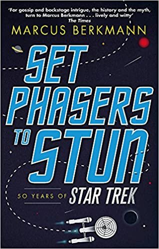okumak Set Phasers to Stun: 50 Years of Star Trek