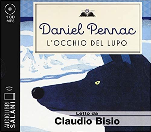 okumak L&#39;occhio del lupo letto da Claudio Bisio. Audiolibro. CD Audio formato MP3