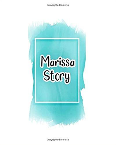 okumak Marissa story: 100 Ruled Pages 8x10 inches for Notes, Plan, Memo,Diaries Your Stories and Initial name on Frame  Water Clolor Cover
