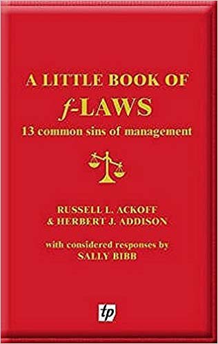 okumak A Little Book of F-laws : 13 Common Sins of Management