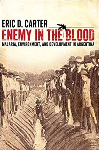 okumak Enemy in the Blood: Malaria, Environment, and Development in Argentina