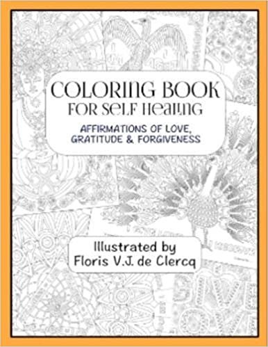 okumak Coloring Book For Self Healing: Affirmations Of Love, Gratitude &amp; Forgiveness